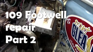 109 footwell repair. Part 2