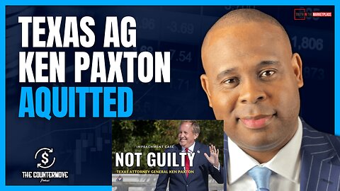 BREAKING: Texas AG Ken Paxton AQUITTED