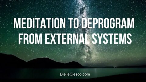 9.5 min. Meditation to Deprogram Yourself from External Systems