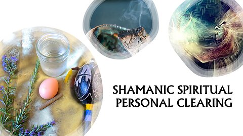 SHAMANIC SPIRITUAL PERSONAL CLEARING THERAPY.