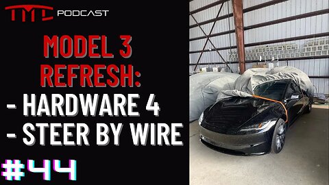 Hardware 4 & Steer by Wire Coming to Model 3? | Tesla Motors Club Podcast #44