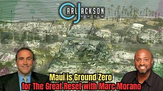 Maui is Ground Zero for The Great Reset with Marc Morano