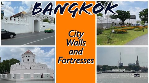City Walls and Fortresses Tour - Bangkok Thailand 2022