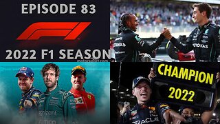 Episode 83 - 2022 F1 Season Ending Abu Dhabi GP