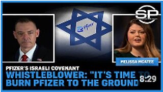 Pfizer's Israeli Covenant, Whistleblower: "It's Time To Burn Pfizer To The Ground"