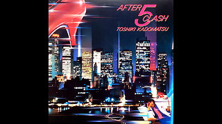 (Full Album) After 5 Clash - Toshiki Kadomatsu 1984