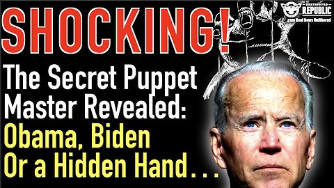 Shocking! The Secret Puppet Mater Revealed: Obama, Biden Or a Hidden Hand?