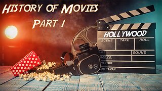 History Of Movies Part !