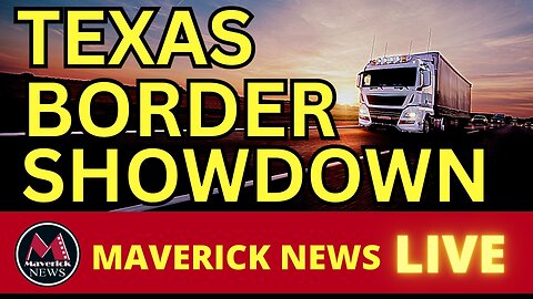 Texas Border Crisis - Convoy On The Way | Maverick News Live