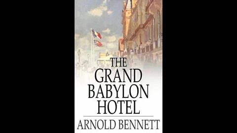 The Grand Babylon Hotel by Arnold Bennett - Audiobook