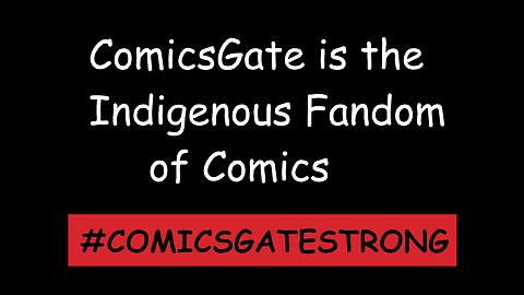 ComicsGate Is the Indigenous Fandom of Comics