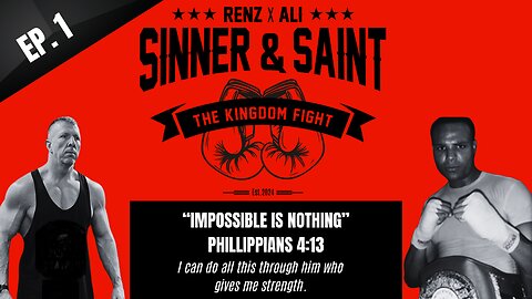 Sinner & Saint with Renz and Ali - "Impossible Is Nothing" ep. 1