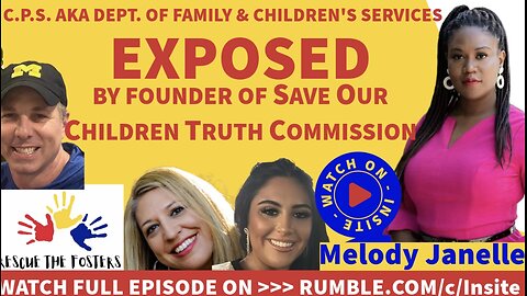 Rescue The Fosters w/ Special Guest: Founder of Save Our Children Truth Commission - Mel Janelle