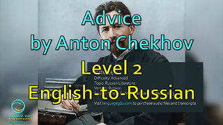 Advice, by Anton Chekhov: Level 2 - English-to-Russian