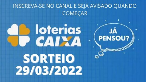 🍀[AO VIVO] - Loterias CAIXA 29/03/2022 #lotofacil #quina #timemania #duplasena #diadesorte #loteria