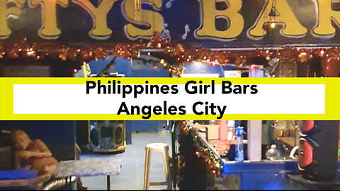 ANGELES CITY - Philippines Girl Bars