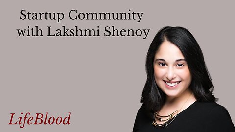 Startup Community with Lakshmi Shenoy