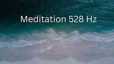 528 Hz Meditation : Miracle Healing Frequency, DNA Repair, Full Body Healing