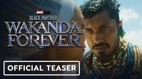 Black Panther: Wakanda Forever - Official Teaser Trailer