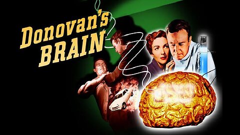 DONOVAN'S BRAIN 1953 Scientists Preserve Brain of Malevolent Tycoon with Evil Results FULL MOVIE in HD