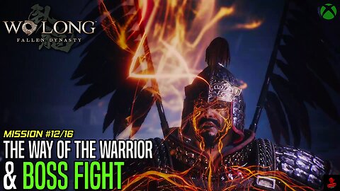 Wo Long: Fallen Dynasty - #12 The Way Of The Warrior - Full Mission & Boss Fight ⚔️