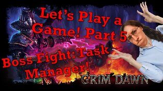 Grim Dawn Part 5 Let's Play a Game