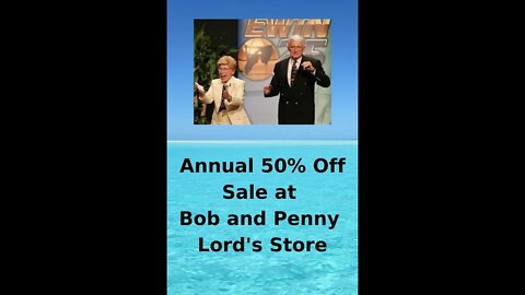 Annual 50% Off Sale at Bob and Penny Lord's Store