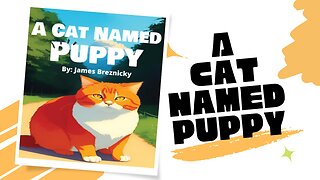 A Cat Named Puppy: Teaching Children Self-love and Self-esteem in A Fun & Engaging Rhyming Story