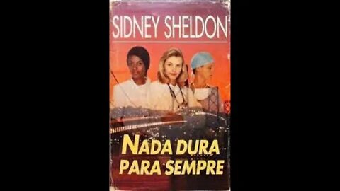 Nada Dura Para Sempre de Sidney Sheldon - Audiobook traduzido em Português