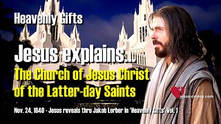 The Church of Jesus Christ of the Latter Day Saints... Jesus explains ❤️ Heavenly Gifts thru Jakob Lorber