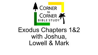 Studying Exodus Chapters 1 & 2