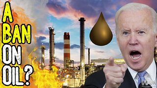 A BAN ON OIL? - White House Supports END To Oil As Energy Crisis WORSENS! - Complete INSANITY!