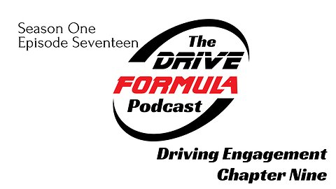 The Drive Formula Podcast S01 Ep17 Chapter 9