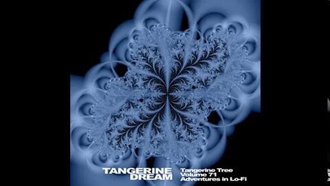 Tangerine Tree Volume 71: Adventures In LoFi 1971-1981 Tangerine Dream FLAC