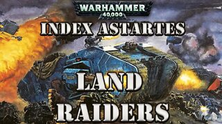 WARHAMMER 40K LORE: INDEX ASTARTES THE LAND RAIDER ORIGINS AND HISTORY