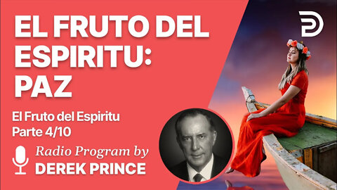 El Fruto del Espiritu 4 de 10 - El Fruto del Espiritu: Paz - Derek Prince