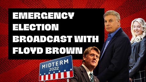 EMERGENCY ELECTION BROADCAST with Floyd Brown | Lance Wallnau