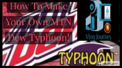 How To Make Your Own MTN Dew Typhoon