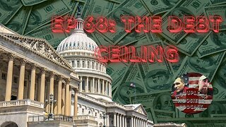 Episode 68: The Debt Ceiling