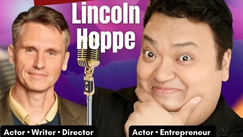 Lincoln Hoppe. Film & Voice Actor, Improv Teacher & Musician Talks About the Importance of Improv!