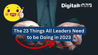 The 23 Things All Leaders Need to be Doing in 2023