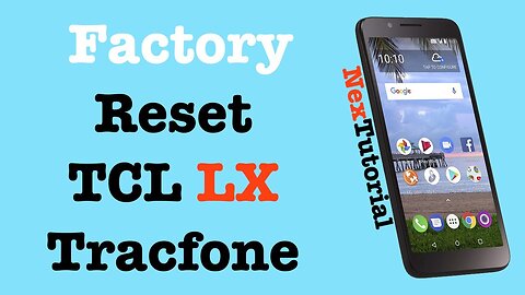 How to Factory Reset TCL LX Phone Model A502DL | Hard Reset TCL LX Phone | NexTutorial