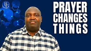 Prayer Changes Things | Dr. Rinde Gbenro