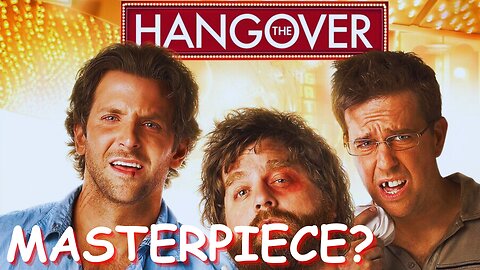 Is The Hangover A Comedic Masterpiece?