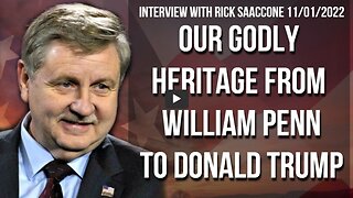 Our Godly Heritage From William To Donald Trump (Interview with Rick Saccone 11/01/2022