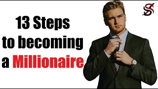 13 Steps to becoming a Millionaire