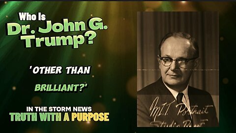 I.T.S.N. presents: 'Who Is Dr. John G. Trump? 'Other Than Brilliant?' June 14