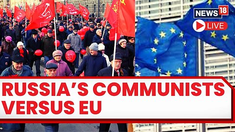 Russia Vs EU LIVE News | Russian Communists Protest Against EU & NATO Policy Amid Russia Ukraine War