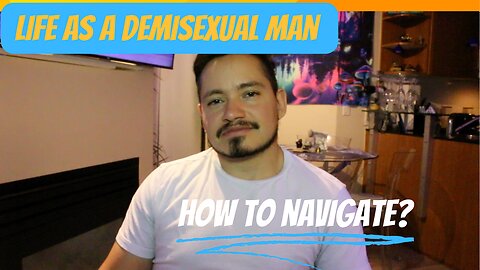 Life as a Demisexual Man: Navigating Modern Dating & Overcoming Challenges