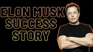 Elon Musk Success Story!